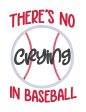 There s No Crying In Baseball Applique machine embroidery design (4 sizes included) DIGITAL DOWNLOAD on Sale