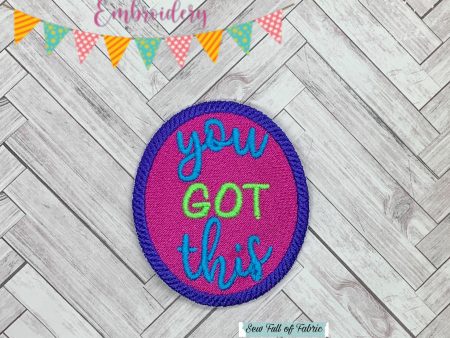 You got this patch (2 sizes included) machine embroidery design DIGITAL DOWNLOAD Online