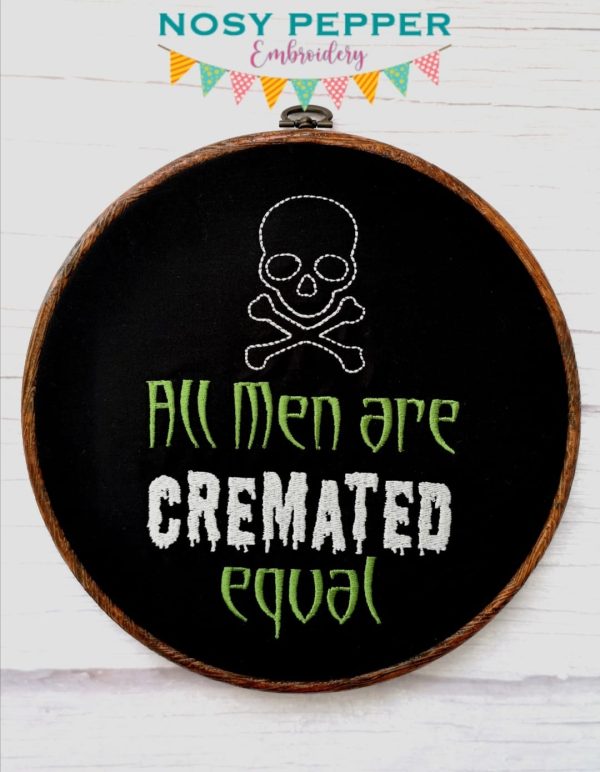 All men are cremated equal machine embroidery design (5 sizes included) DIGITAL DOWNLOAD Online Hot Sale