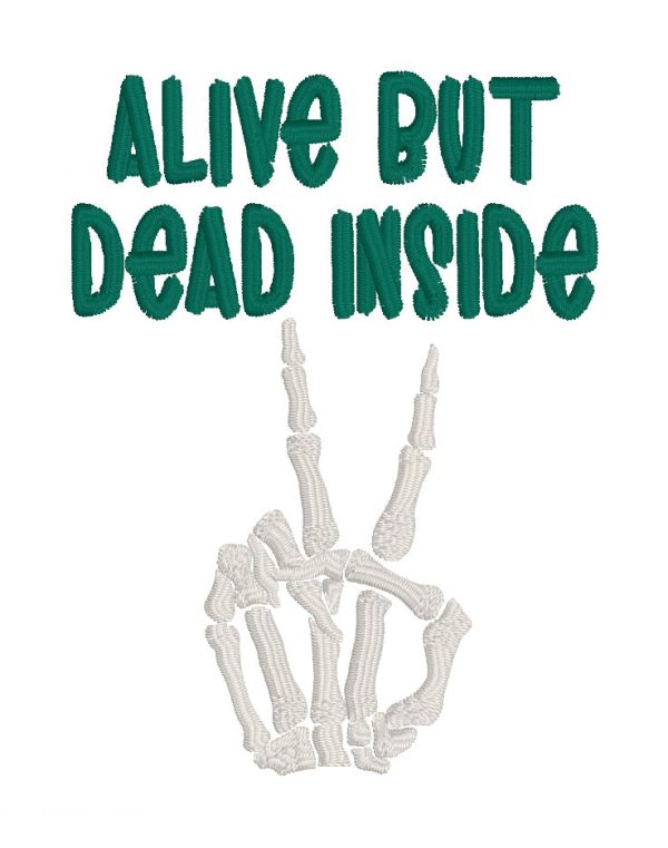 Alive But Dead Inside machine embroidery design (5 sizes included) DIGITAL DOWNLOAD Online now