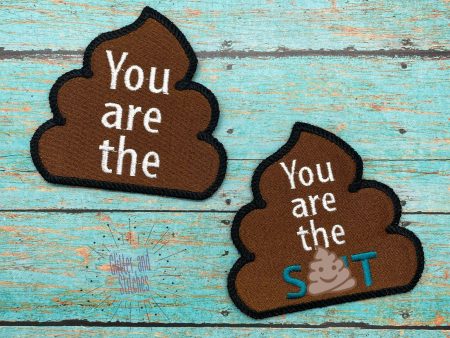 You are the sh*t patch (clean and adult versions included) machine embroidery design DIGITAL DOWNLOAD Hot on Sale