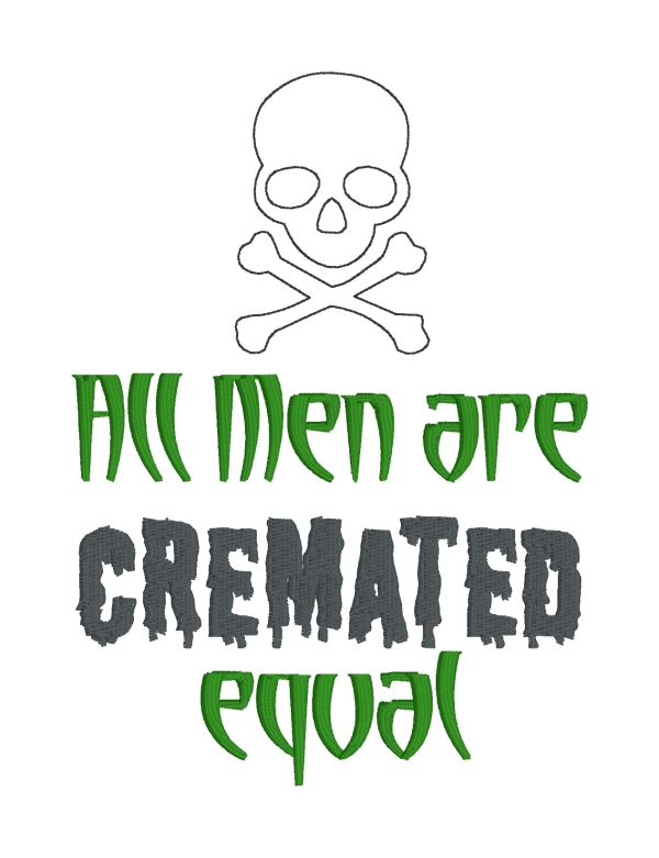 All men are cremated equal machine embroidery design (5 sizes included) DIGITAL DOWNLOAD Online Hot Sale