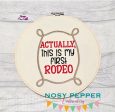 Actually, this is my first rodeo machine embroidery design (5 sizes included) DIGITAL DOWNLOAD For Cheap